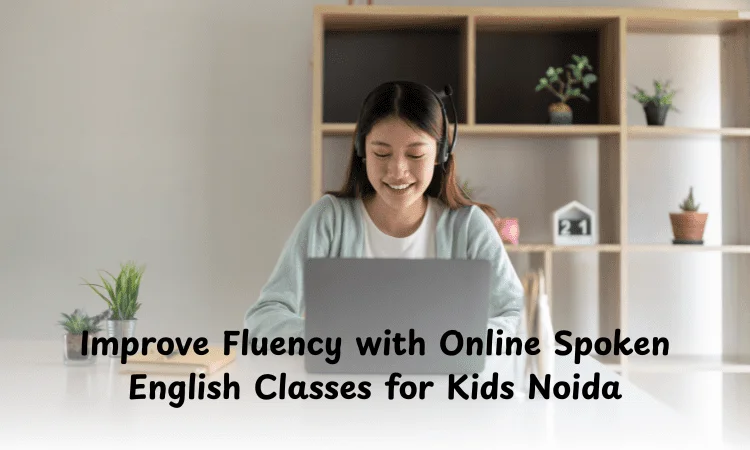 Online Spoken English Classes for Kids